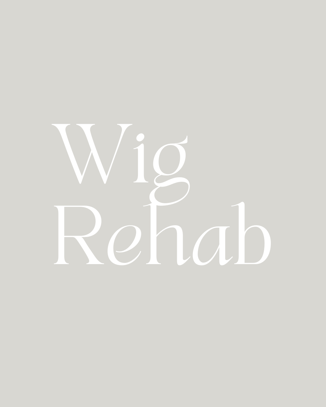 Wig Rehab